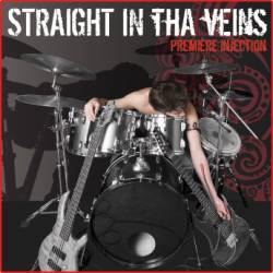 Straight In Tha Veins : Première Injection
